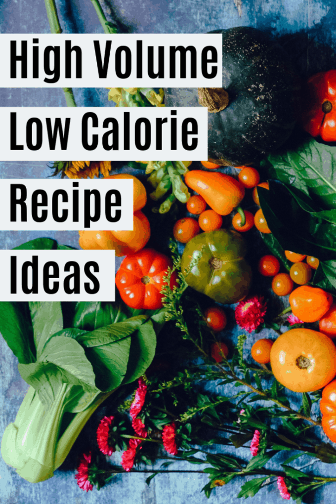 High Volume Low Calorie Recipe Round Up - I Heart Vegetables