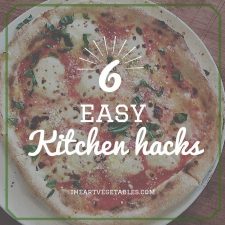 6 easy kitchen hacks