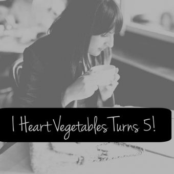 I Heart Vegetables Turns 5!