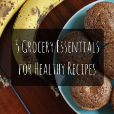 5 Grocery Essentials for Healthy Recipes