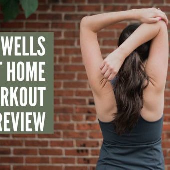 Kelsey Wells PWR at Home Review
